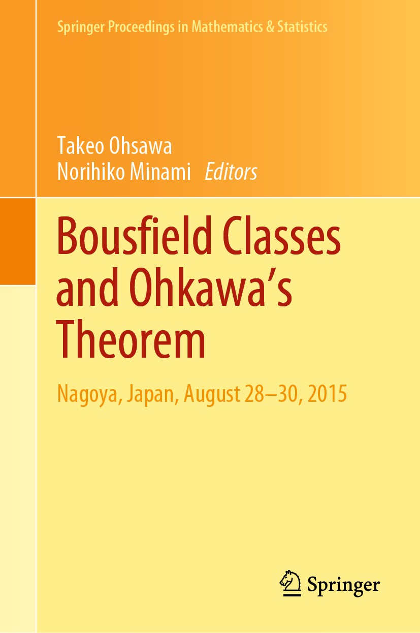 Titlebook: Bousfield Classes and Ohkawa‘s Theorem; Nagoya, Japan, Augus Takeo Ohsawa,Norihiko Minami Conference proceedings 2020 Springer Nature Singa Titlebook: Bousfield Classes and Ohkawa‘s Theorem; Nagoya, Japan, Augus Takeo Ohsawa,Norihiko Minami Conference proceedings 2020 Springer Nature Singa