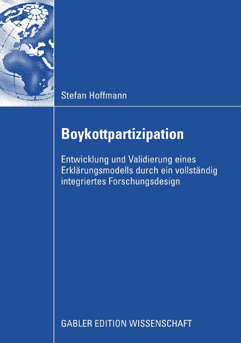 Titlebook: Boykottpartizipation; Entwicklung und Vali Stefan Hoffmann Book 2009 Gabler Verlag | Springer Fachmedien Wiesbaden GmbH, Wiesbaden 2009 Cor Titlebook: Boykottpartizipation; Entwicklung und Vali Stefan Hoffmann Book 2009 Gabler Verlag | Springer Fachmedien Wiesbaden GmbH, Wiesbaden 2009 Cor