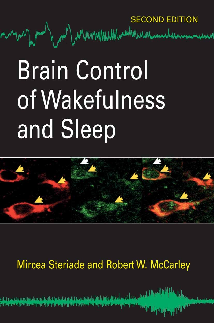 Titlebook: Brain Control of Wakefulness and Sleep; Mircea Steriade,Robert W. McCarley Book 2005Latest edition Springer-Verlag US 2005 anatomy.brainst Titlebook: Brain Control of Wakefulness and Sleep; Mircea Steriade,Robert W. McCarley Book 2005Latest edition Springer-Verlag US 2005 anatomy.brainst