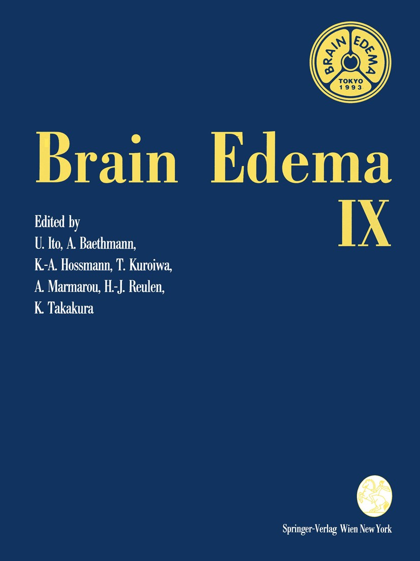 Titlebook: Brain Edema IX; Proceedings of the N Umeo Ito (Director and Neurosurgeon in Chief),Alex Conference proceedings 1994 Springer-Verlag/Wien 19 Titlebook: Brain Edema IX; Proceedings of the N Umeo Ito (Director and Neurosurgeon in Chief),Alex Conference proceedings 1994 Springer-Verlag/Wien 19