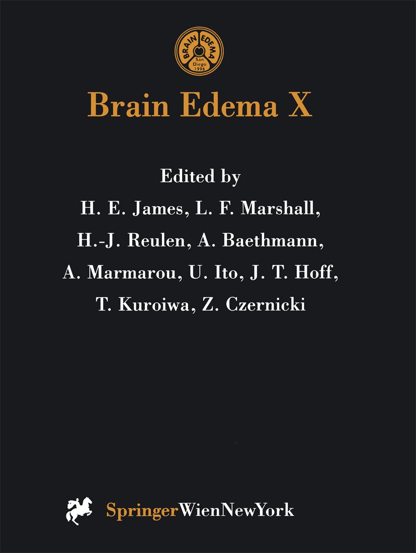 Titlebook: Brain Edema X; Proceedings of the T Hector E. James,Lawrence F. Marshall,Zbigniew Czer Conference proceedings 1997 Springer-Verlag/Wien 199 Titlebook: Brain Edema X; Proceedings of the T Hector E. James,Lawrence F. Marshall,Zbigniew Czer Conference proceedings 1997 Springer-Verlag/Wien 199
