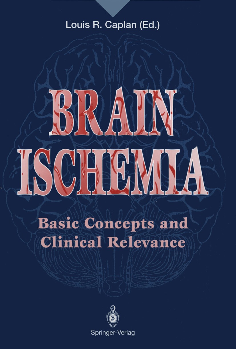 Titlebook: Brain Ischemia; Basic Concepts and C Louis R. Caplan (Professor and Chairman) Book 1995 Springer-Verlag London Limited 1995 PET.biochemistr Titlebook: Brain Ischemia; Basic Concepts and C Louis R. Caplan (Professor and Chairman) Book 1995 Springer-Verlag London Limited 1995 PET.biochemistr