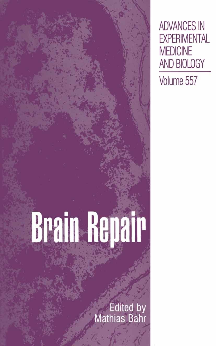 Titlebook: Brain Repair; Mathias Bähr Book 2006 The Editor(s) (if applicable) and The Author(s), under exclusive license to Springer Science+Busines Titlebook: Brain Repair; Mathias Bähr Book 2006 The Editor(s) (if applicable) and The Author(s), under exclusive license to Springer Science+Busines