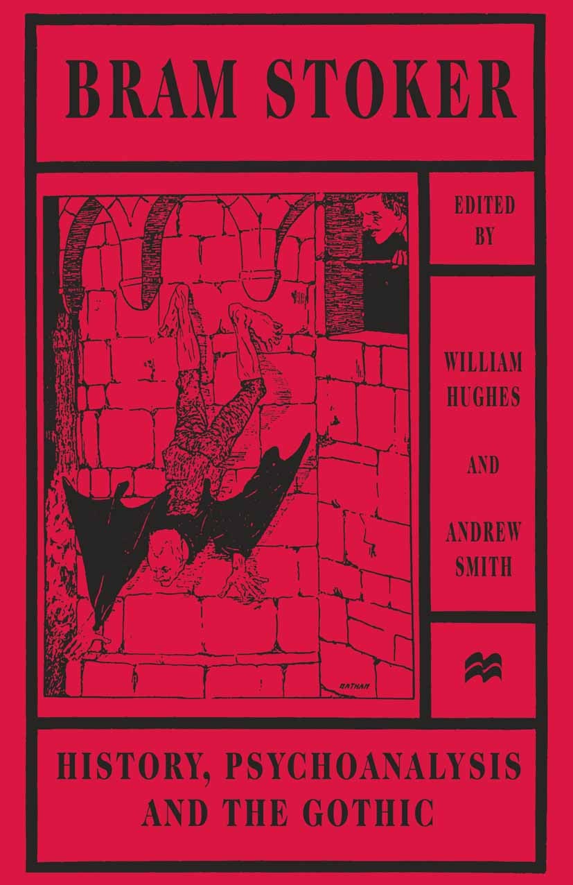Titlebook: Bram Stoker; History, Psychoanaly William Hughes (Lecturer in English),Andrew Smith Book 1998 Palgrave Macmillan, a division of Macmillan Titlebook: Bram Stoker; History, Psychoanaly William Hughes (Lecturer in English),Andrew Smith Book 1998 Palgrave Macmillan, a division of Macmillan