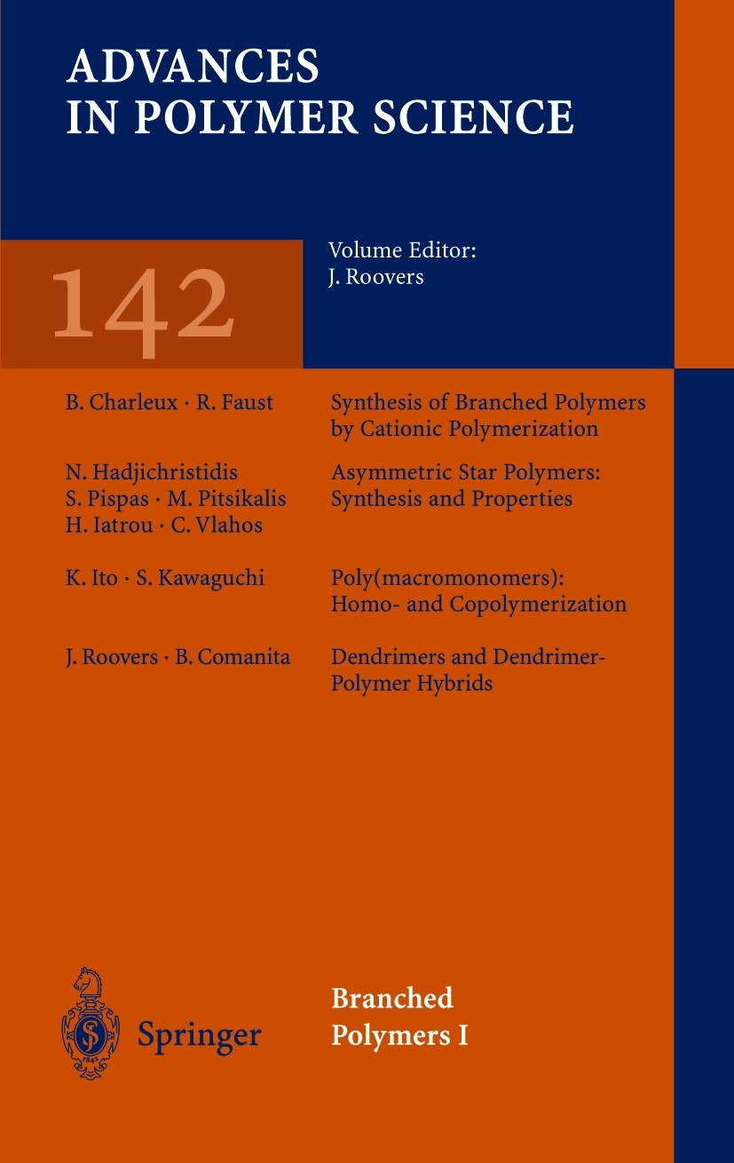 Titlebook: Branched Polymers I; Jacques Roovers Book 1999 Springer-Verlag Berlin Heidelberg 1999 Copolymer.polymer.polymer science.polymerization Titlebook: Branched Polymers I; Jacques Roovers Book 1999 Springer-Verlag Berlin Heidelberg 1999 Copolymer.polymer.polymer science.polymerization