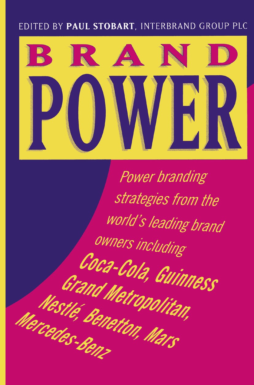 Titlebook: Brand Power; Paul Stobart (Director) Book 1994 Paul Stobart 1994 brand.branding.Franchising.marketing.Motive.Retail Brand Titlebook: Brand Power; Paul Stobart (Director) Book 1994 Paul Stobart 1994 brand.branding.Franchising.marketing.Motive.Retail Brand