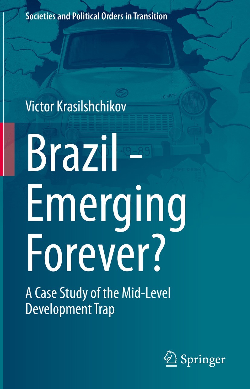 Titlebook: Brazil - Emerging Forever?; A Case Study of the Victor Krasilshchikov Book 2022 The Editor(s) (if applicable) and The Author(s), under exc Titlebook: Brazil - Emerging Forever?; A Case Study of the Victor Krasilshchikov Book 2022 The Editor(s) (if applicable) and The Author(s), under exc