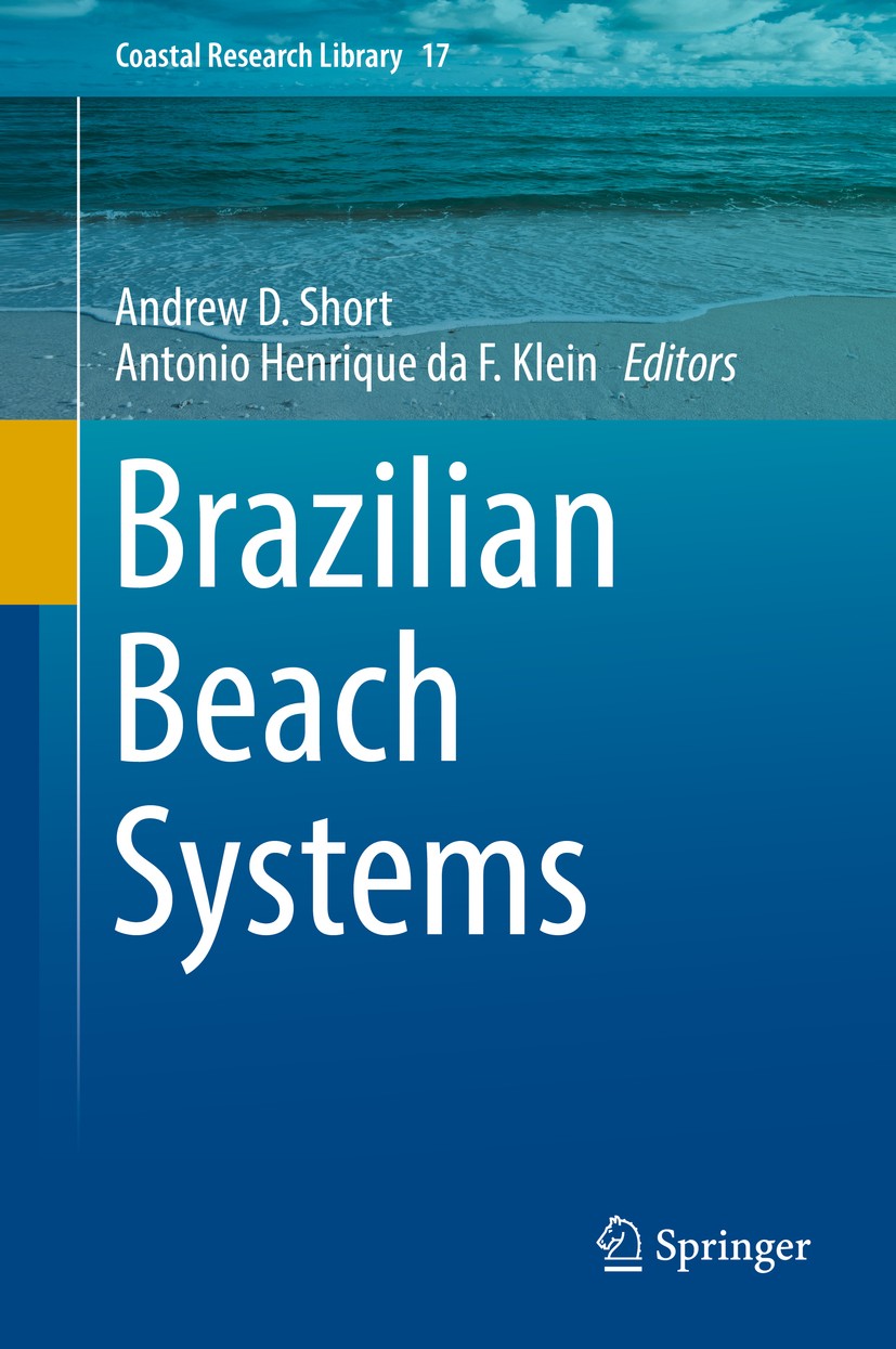 Titlebook: Brazilian Beach Systems; Andrew D. Short,Antonio Henrique da F. Klein Book 2016 Springer International Publishing Switzerland 2016 Beach M Titlebook: Brazilian Beach Systems; Andrew D. Short,Antonio Henrique da F. Klein Book 2016 Springer International Publishing Switzerland 2016 Beach M