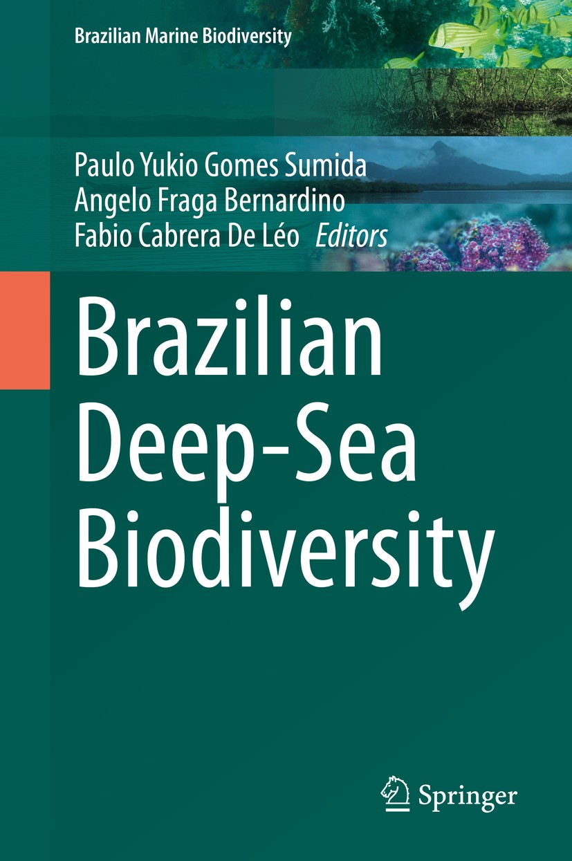Titlebook: Brazilian Deep-Sea Biodiversity; Paulo Yukio Gomes Sumida,Angelo Fraga Bernardino,F Book 2020 Springer Nature Switzerland AG 2020 Benthic Titlebook: Brazilian Deep-Sea Biodiversity; Paulo Yukio Gomes Sumida,Angelo Fraga Bernardino,F Book 2020 Springer Nature Switzerland AG 2020 Benthic