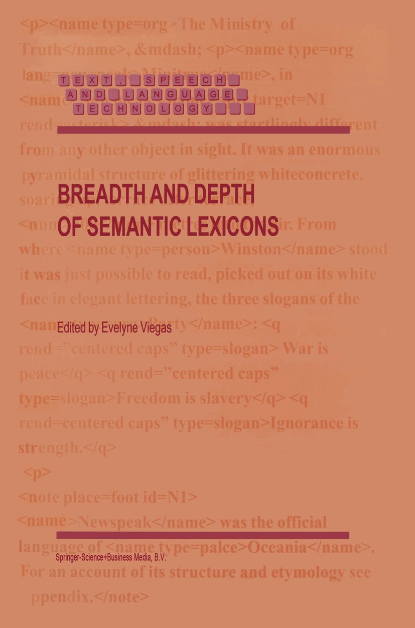 Titlebook: Breadth and Depth of Semantic Lexicons; Evelyne Viegas Book 1999 Springer Science+Business Media Dordrecht 1999 artificial intelligence.in Titlebook: Breadth and Depth of Semantic Lexicons; Evelyne Viegas Book 1999 Springer Science+Business Media Dordrecht 1999 artificial intelligence.in