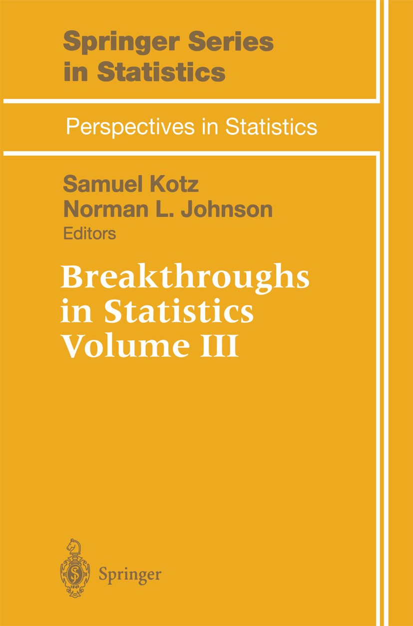 Titlebook: Breakthroughs in Statistics; Samuel Kotz,Norman L. Johnson Book 1997 Springer Science+Business Media New York 1997 algorithms.boundary ele Titlebook: Breakthroughs in Statistics; Samuel Kotz,Norman L. Johnson Book 1997 Springer Science+Business Media New York 1997 algorithms.boundary ele