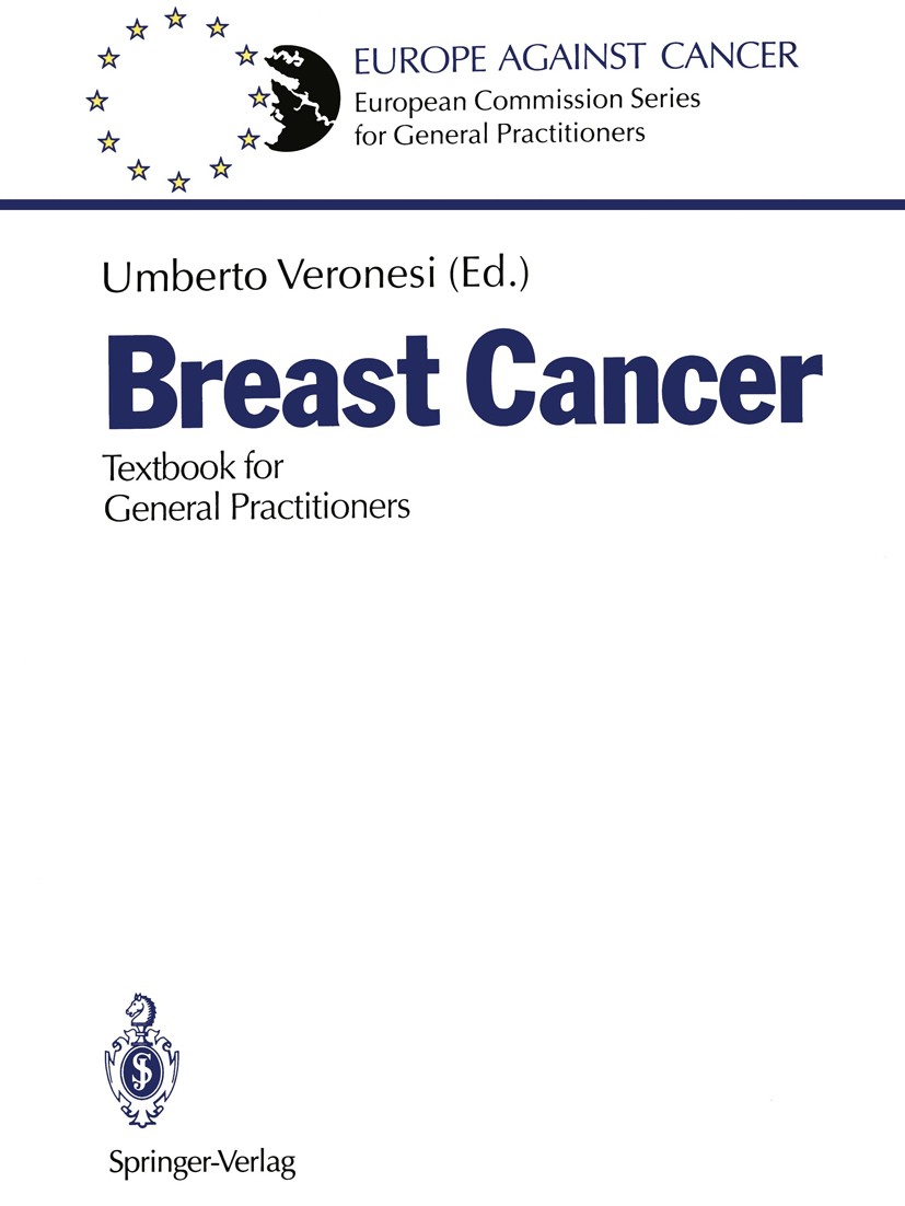 Titlebook: Breast Cancer; Textbook for General Umberto Veronesi (Direttore Generale) Book 1990 Springer-Verlag Berlin Heidelberg 1990 Staging.breast c Titlebook: Breast Cancer; Textbook for General Umberto Veronesi (Direttore Generale) Book 1990 Springer-Verlag Berlin Heidelberg 1990 Staging.breast c