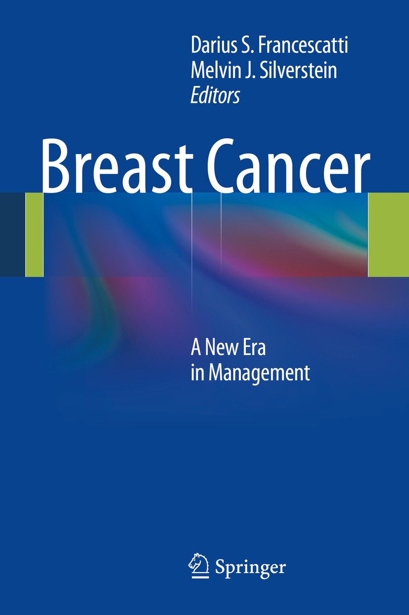 Titlebook: Breast Cancer; A New Era in Managem Darius S. Francescatti,Melvin J. Silverstein Book 2014 Springer Science+Business Media New York 2014 su Titlebook: Breast Cancer; A New Era in Managem Darius S. Francescatti,Melvin J. Silverstein Book 2014 Springer Science+Business Media New York 2014 su