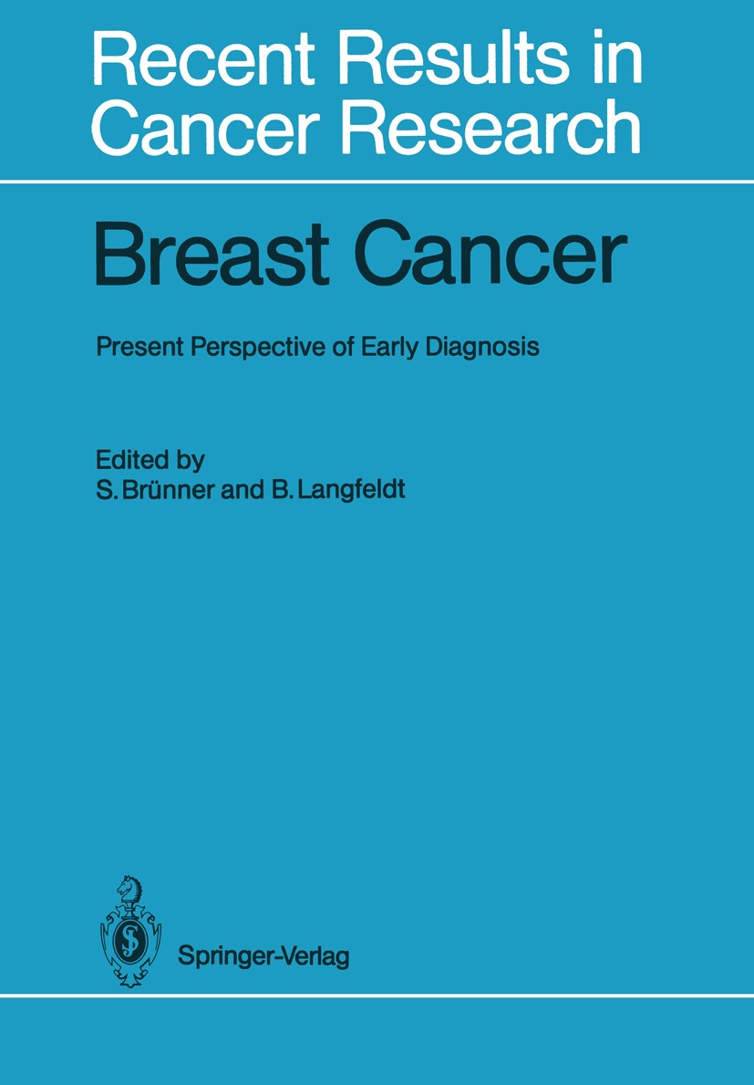 Titlebook: Breast Cancer; Present Perspective Sam Brünner,Bent Langfeldt Book 1987 Springer-Verlag Berlin Heidelberg 1987 biopsy.computed tomography Titlebook: Breast Cancer; Present Perspective Sam Brünner,Bent Langfeldt Book 1987 Springer-Verlag Berlin Heidelberg 1987 biopsy.computed tomography