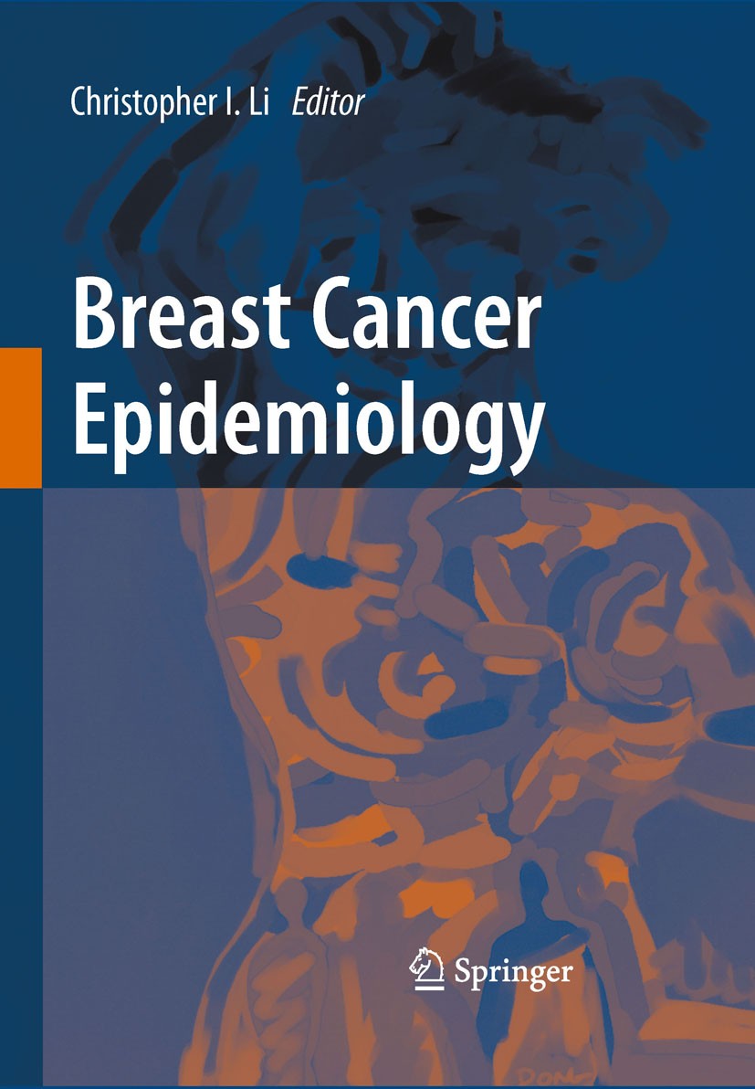 Titlebook: Breast Cancer Epidemiology; Christopher Li Book 2010 Springer-Verlag New York 2010 Cancer Screening.cancer.epidemiology.genetics.preventio Titlebook: Breast Cancer Epidemiology; Christopher Li Book 2010 Springer-Verlag New York 2010 Cancer Screening.cancer.epidemiology.genetics.preventio
