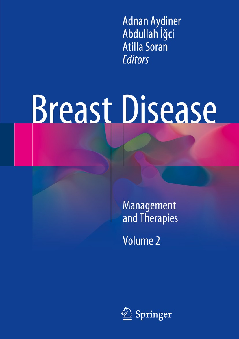 Titlebook: Breast Disease; Management and Thera Adnan Aydiner,Abdullah İgci,Atilla Soran Book 20161st edition Springer International Publishing Switze Titlebook: Breast Disease; Management and Thera Adnan Aydiner,Abdullah İgci,Atilla Soran Book 20161st edition Springer International Publishing Switze