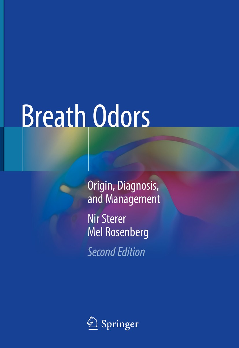 Titlebook: Breath Odors; Origin, Diagnosis, a Nir Sterer,Mel Rosenberg Book 2020Latest edition Springer Nature Switzerland AG 2020 Bad breath.Halitosi Titlebook: Breath Odors; Origin, Diagnosis, a Nir Sterer,Mel Rosenberg Book 2020Latest edition Springer Nature Switzerland AG 2020 Bad breath.Halitosi