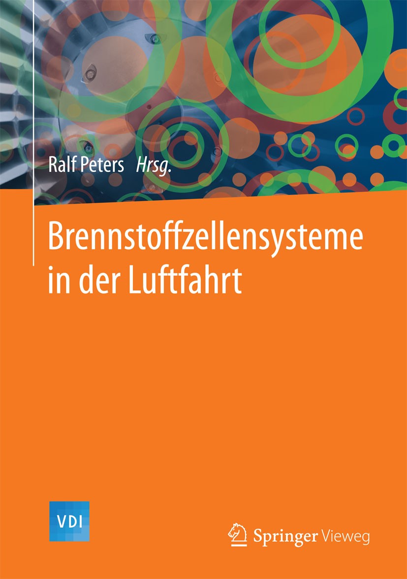 Titlebook: Brennstoffzellensysteme in der Luftfahrt; Ralf Peters Book 2015 Springer-Verlag Berlin Heidelberg 2015 Auxiliary Power Unit.Brennstoffzell Titlebook: Brennstoffzellensysteme in der Luftfahrt; Ralf Peters Book 2015 Springer-Verlag Berlin Heidelberg 2015 Auxiliary Power Unit.Brennstoffzell