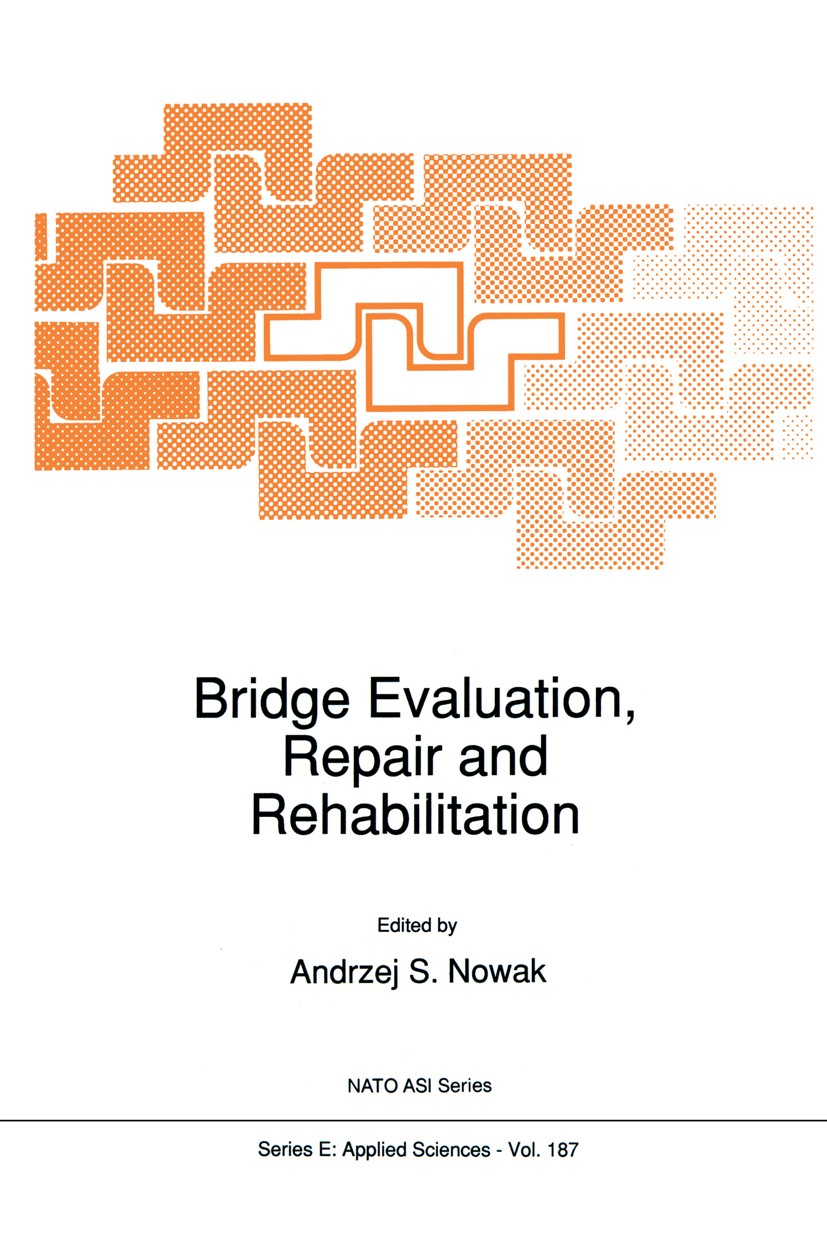 Titlebook: Bridge Evaluation, Repair and Rehabilitation; Andrzej S. Nowak Book 1990 Kluwer Academic Publishers 1990 concrete.fatigue.girder.modeling. Titlebook: Bridge Evaluation, Repair and Rehabilitation; Andrzej S. Nowak Book 1990 Kluwer Academic Publishers 1990 concrete.fatigue.girder.modeling.