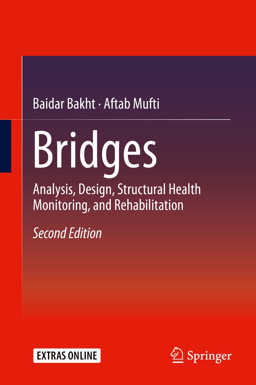 Titlebook: Bridges; Analysis, Design, St Baidar Bakht,Aftab Mufti Book 2015Latest edition Springer International Publishing Switzerland 2015 Bridge An Titlebook: Bridges; Analysis, Design, St Baidar Bakht,Aftab Mufti Book 2015Latest edition Springer International Publishing Switzerland 2015 Bridge An
