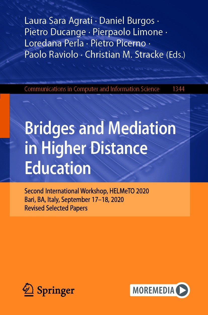 Titlebook: Bridges and Mediation in Higher Distance Education; Second International Laura Sara Agrati,Daniel Burgos,Christian M. Strac Conference proc Titlebook: Bridges and Mediation in Higher Distance Education; Second International Laura Sara Agrati,Daniel Burgos,Christian M. Strac Conference proc