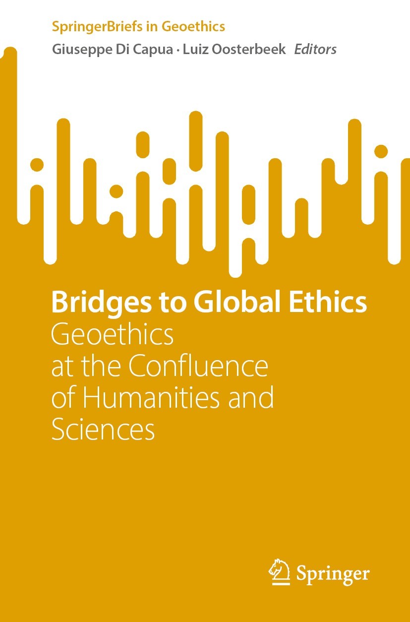 Titlebook: Bridges to Global Ethics; Geoethics at the Con Giuseppe Di Capua,Luiz Oosterbeek Book 2023 The Editor(s) (if applicable) and The Author(s), Titlebook: Bridges to Global Ethics; Geoethics at the Con Giuseppe Di Capua,Luiz Oosterbeek Book 2023 The Editor(s) (if applicable) and The Author(s),