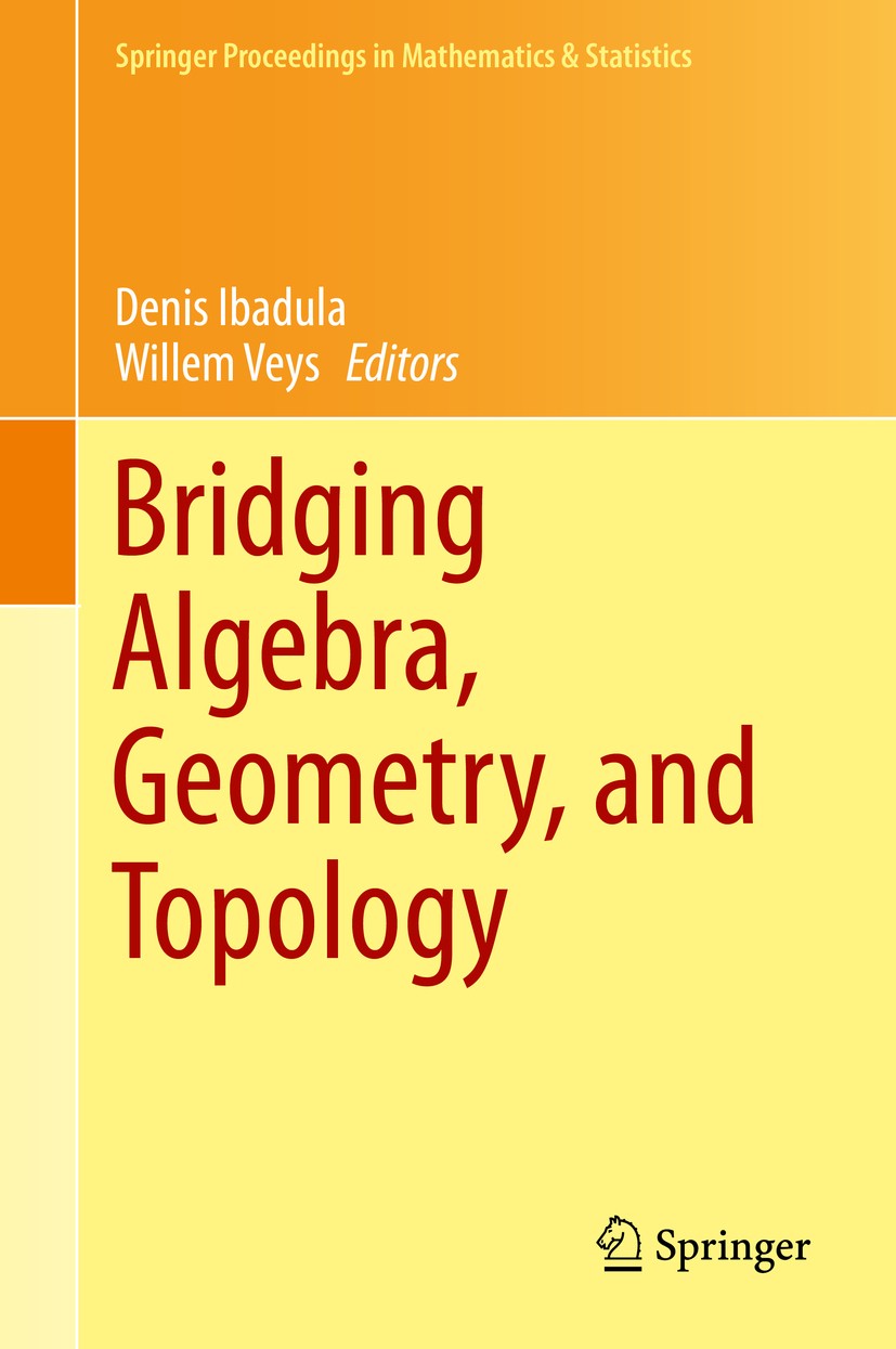 Titlebook: Bridging Algebra, Geometry, and Topology; Denis Ibadula,Willem Veys Conference proceedings 2014 Springer International Publishing Switzerl Titlebook: Bridging Algebra, Geometry, and Topology; Denis Ibadula,Willem Veys Conference proceedings 2014 Springer International Publishing Switzerl