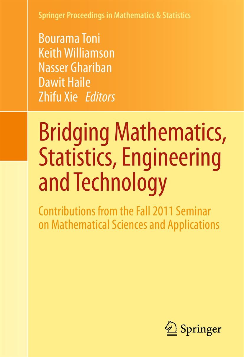Titlebook: Bridging Mathematics, Statistics, Engineering and Technology; Contributions from t Bourama Toni,Keith Williamson,Zhifu Xie Conference proce Titlebook: Bridging Mathematics, Statistics, Engineering and Technology; Contributions from t Bourama Toni,Keith Williamson,Zhifu Xie Conference proce