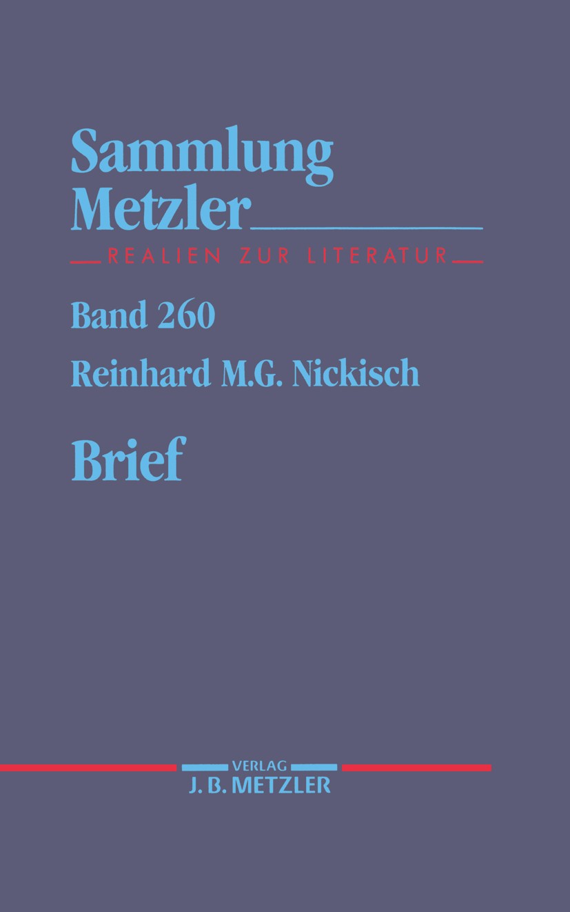 Titlebook: Brief; Reinhard M. G. Nickisch Book 19911st edition Springer-Verlag Berlin Heidelberg 1991 Literatur.Mittelalter.Rezeption.Wirkungsgeschic Titlebook: Brief; Reinhard M. G. Nickisch Book 19911st edition Springer-Verlag Berlin Heidelberg 1991 Literatur.Mittelalter.Rezeption.Wirkungsgeschic