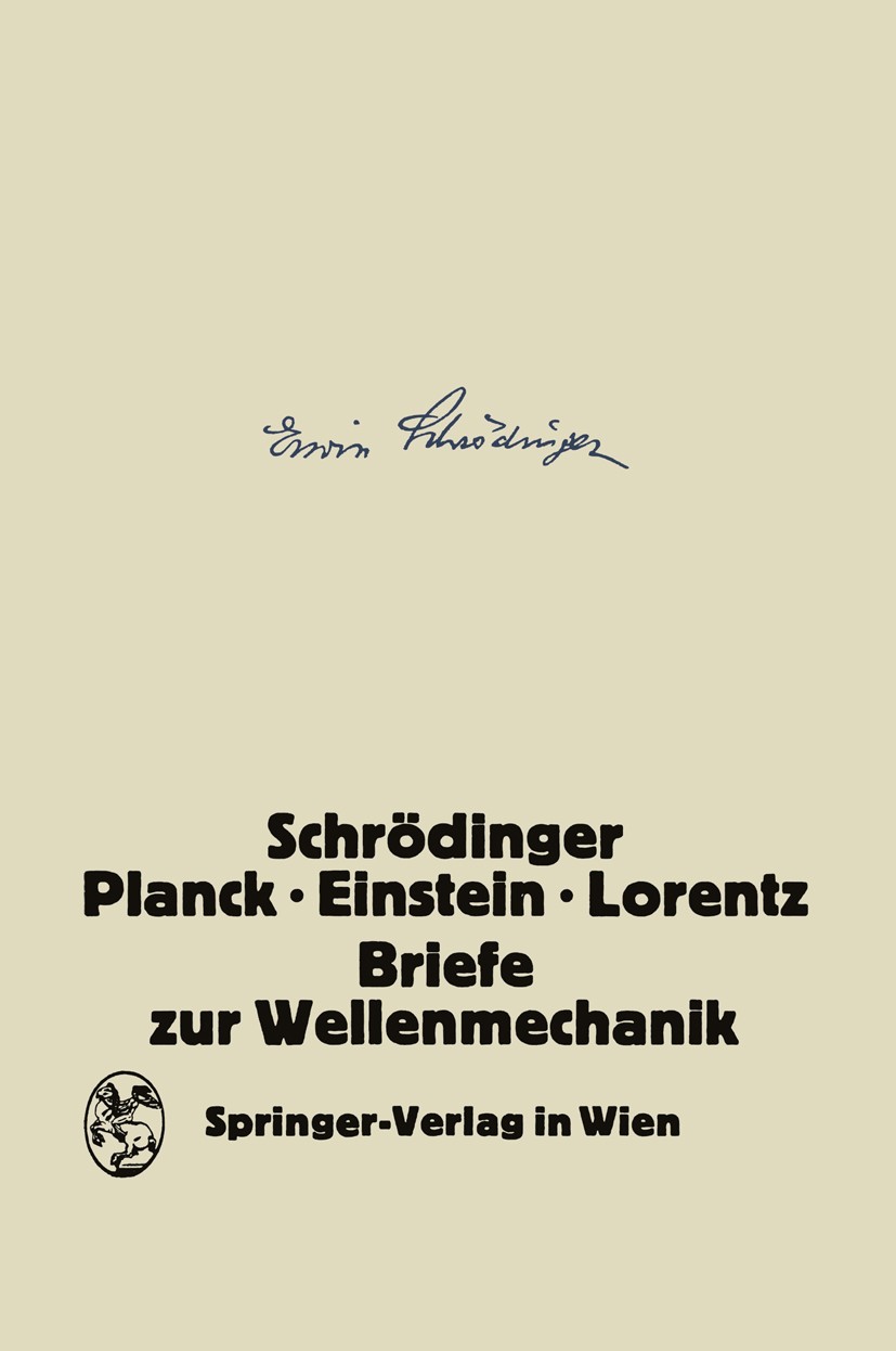 Titlebook: Briefe zur Wellenmechanik; K. Przibram (Wirkliches Mitglied) Book 1963 Springer-Verlag Berlin Heidelberg 1963 Albert Einstein.Mechanik.Wel Titlebook: Briefe zur Wellenmechanik; K. Przibram (Wirkliches Mitglied) Book 1963 Springer-Verlag Berlin Heidelberg 1963 Albert Einstein.Mechanik.Wel