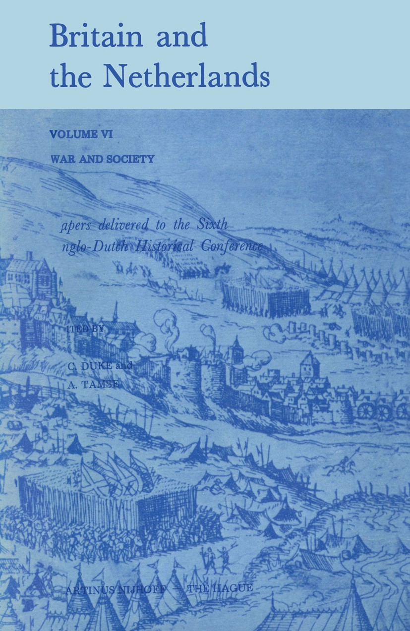 Titlebook: Britain and the Netherlands; Volume VI War and So A. C. Duke,C. A. Tamse Book 1977 Martinus Nijhoff, The Hague, Netherlands 1977 Enigma.Eur Titlebook: Britain and the Netherlands; Volume VI War and So A. C. Duke,C. A. Tamse Book 1977 Martinus Nijhoff, The Hague, Netherlands 1977 Enigma.Eur