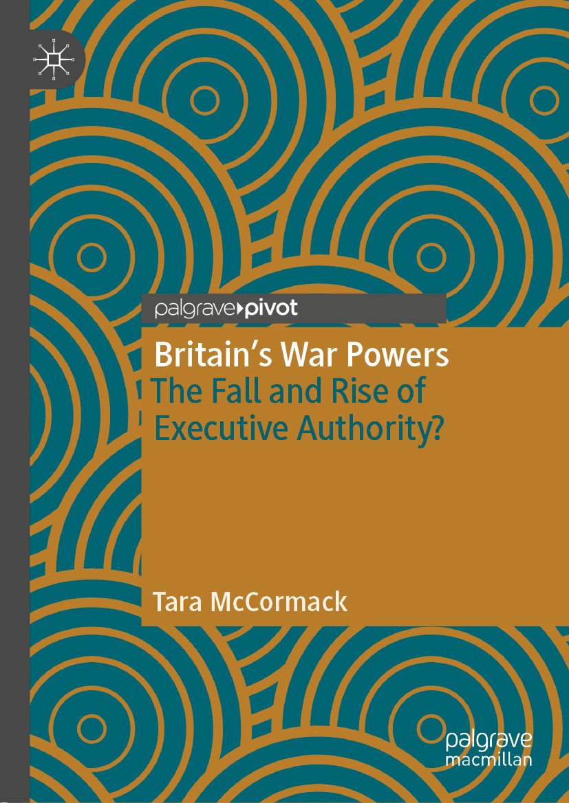 Titlebook: Britain’s War Powers; The Fall and Rise of Tara McCormack Book 2019 The Editor(s) (if applicable) and The Author(s), under exclusive licenc Titlebook: Britain’s War Powers; The Fall and Rise of Tara McCormack Book 2019 The Editor(s) (if applicable) and The Author(s), under exclusive licenc