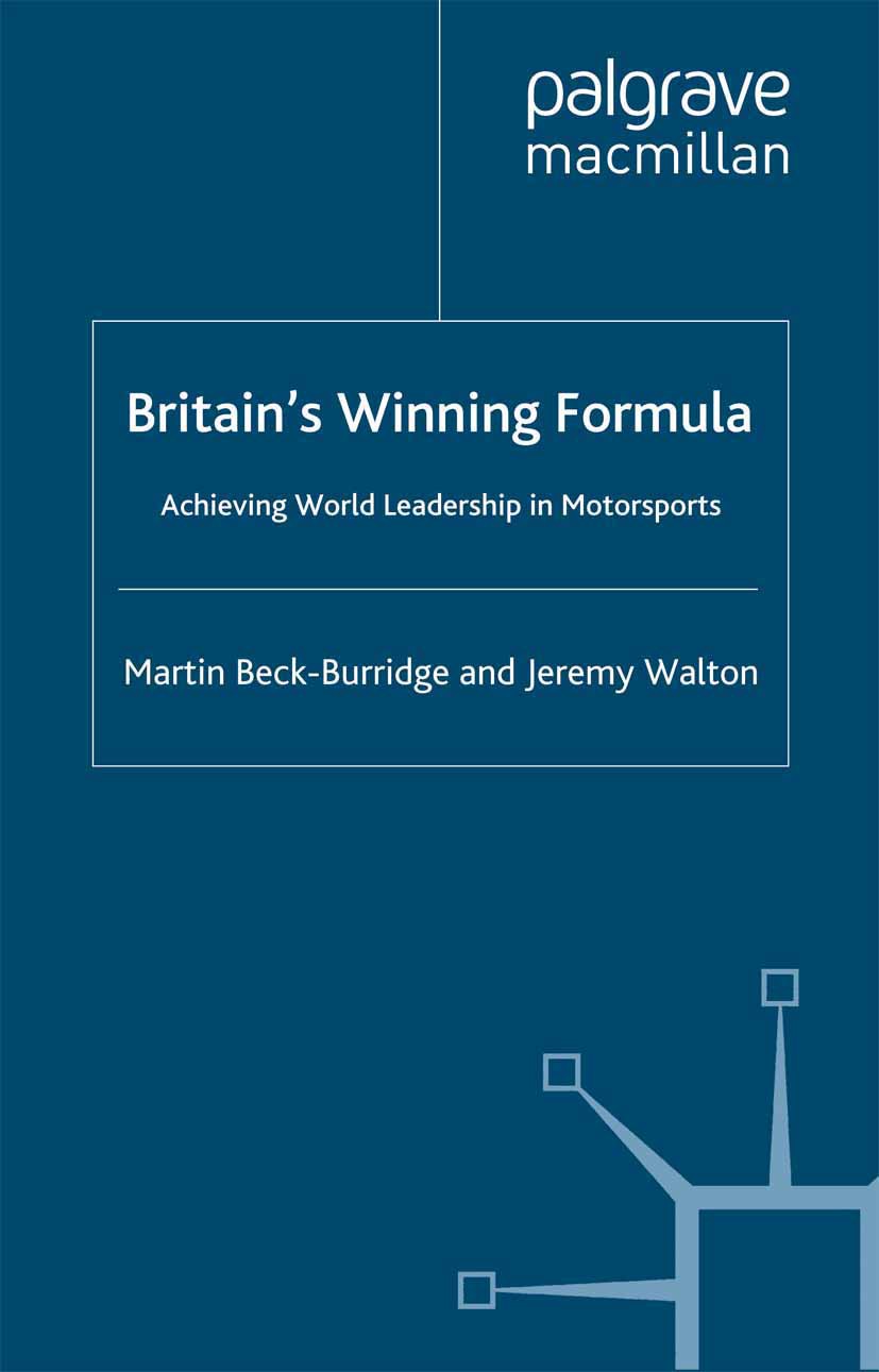 Titlebook: Britain‘s Winning Formula; Achieving World Lead Martin Beck-Burridge,Jeremy Walton Book 2000 Palgrave Macmillan, a division of Macmillan Pu Titlebook: Britain‘s Winning Formula; Achieving World Lead Martin Beck-Burridge,Jeremy Walton Book 2000 Palgrave Macmillan, a division of Macmillan Pu