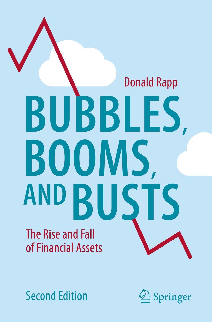 Titlebook: Bubbles, Booms, and Busts; The Rise and Fall of Donald Rapp Book 2015Latest edition Springer Science+Business Media New York 2015 Booms and Titlebook: Bubbles, Booms, and Busts; The Rise and Fall of Donald Rapp Book 2015Latest edition Springer Science+Business Media New York 2015 Booms and