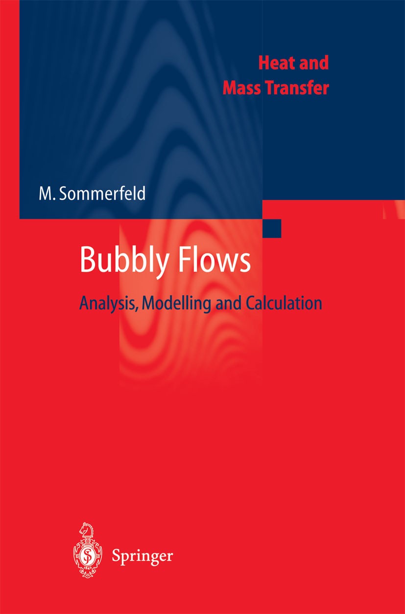 Titlebook: Bubbly Flows; Analysis, Modelling Martin Sommerfeld Book 2004 Springer-Verlag Berlin Heidelberg 2004 aerated stirred vessel.air-lift loop Titlebook: Bubbly Flows; Analysis, Modelling Martin Sommerfeld Book 2004 Springer-Verlag Berlin Heidelberg 2004 aerated stirred vessel.air-lift loop