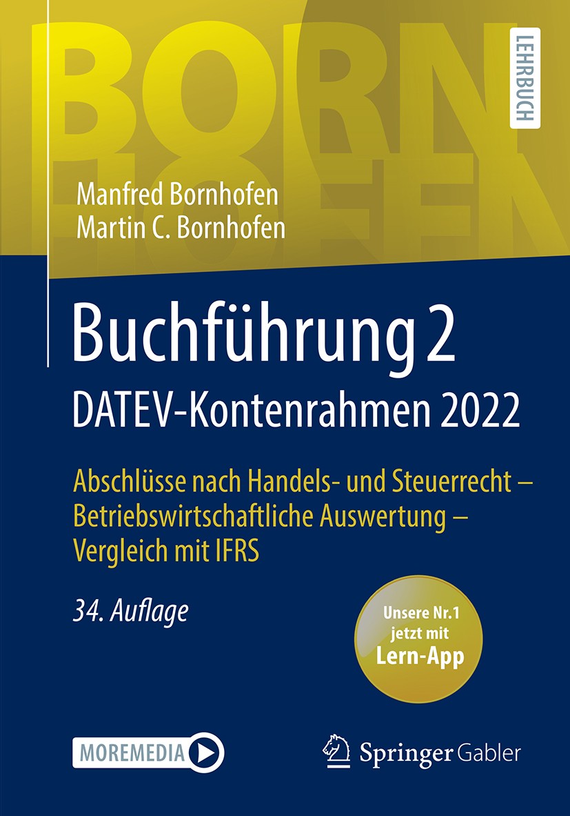 Titlebook: Buchführung 2 DATEV-Kontenrahmen 2022; Abschlüsse nach Hand Manfred Bornhofen,Martin C. Bornhofen Textbook 202334th edition Der/die Herausg Titlebook: Buchführung 2 DATEV-Kontenrahmen 2022; Abschlüsse nach Hand Manfred Bornhofen,Martin C. Bornhofen Textbook 202334th edition Der/die Herausg