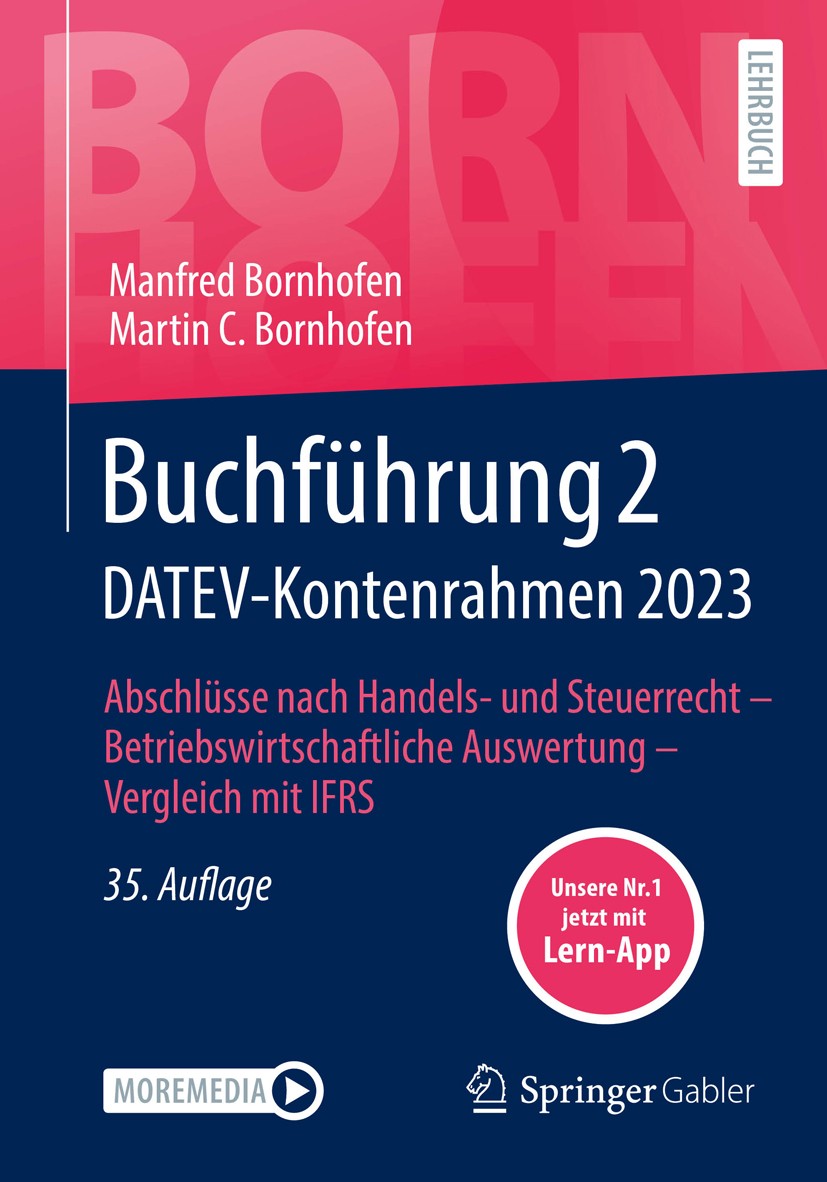Titlebook: Buchführung 2 DATEV-Kontenrahmen 2023; Abschlüsse nach Hand Manfred Bornhofen,Martin C. Bornhofen Textbook 2024Latest edition Der/die Herau Titlebook: Buchführung 2 DATEV-Kontenrahmen 2023; Abschlüsse nach Hand Manfred Bornhofen,Martin C. Bornhofen Textbook 2024Latest edition Der/die Herau