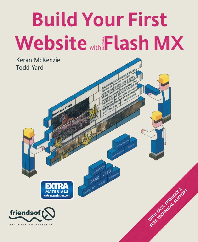 Titlebook: Build Your First Website with Flash MX; Keran McKenzie,Todd Yard Book 2002 Apress 2002 Adobe Flash.Go.HTML.animation.friends of ED.video Titlebook: Build Your First Website with Flash MX; Keran McKenzie,Todd Yard Book 2002 Apress 2002 Adobe Flash.Go.HTML.animation.friends of ED.video
