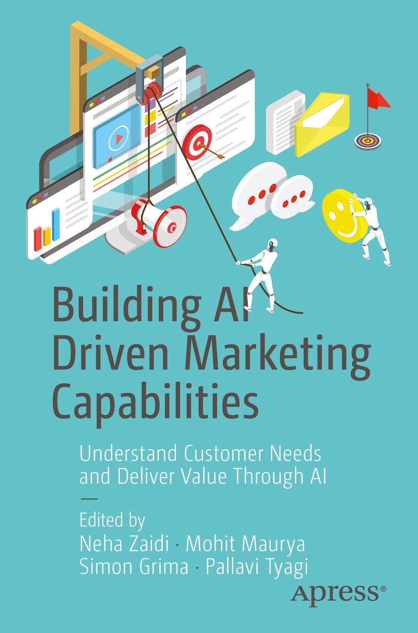 Titlebook: Building AI Driven Marketing Capabilities; Understand Customer Neha Zaidi,Mohit Maurya,Pallavi Tyagi Book 2024 Neha Zaidi, Mohit Maurya, S Titlebook: Building AI Driven Marketing Capabilities; Understand Customer Neha Zaidi,Mohit Maurya,Pallavi Tyagi Book 2024 Neha Zaidi, Mohit Maurya, S