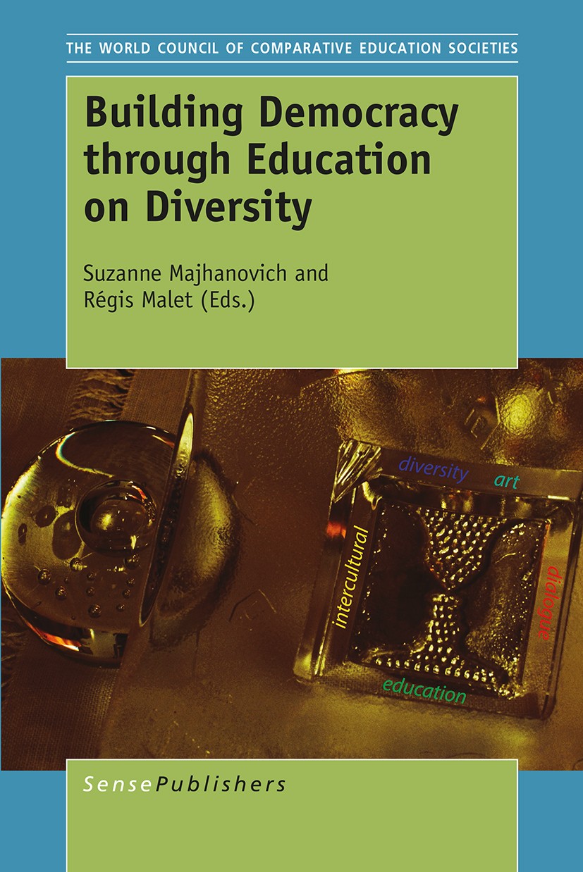 Titlebook: Building Democracy through Education on Diversity; Suzanne Majhanovich,Régis Malet Book 2015 The Editor(s) (if applicable) and The Author( Titlebook: Building Democracy through Education on Diversity; Suzanne Majhanovich,Régis Malet Book 2015 The Editor(s) (if applicable) and The Author(
