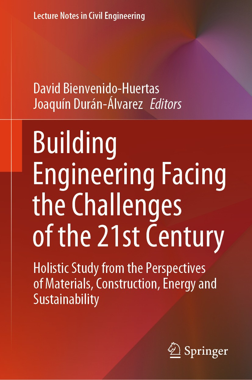 Titlebook: Building Engineering Facing the Challenges of the 21st Century; Holistic Study from David Bienvenido-Huertas,Joaquín Durán-Álvarez Book 20 Titlebook: Building Engineering Facing the Challenges of the 21st Century; Holistic Study from David Bienvenido-Huertas,Joaquín Durán-Álvarez Book 20