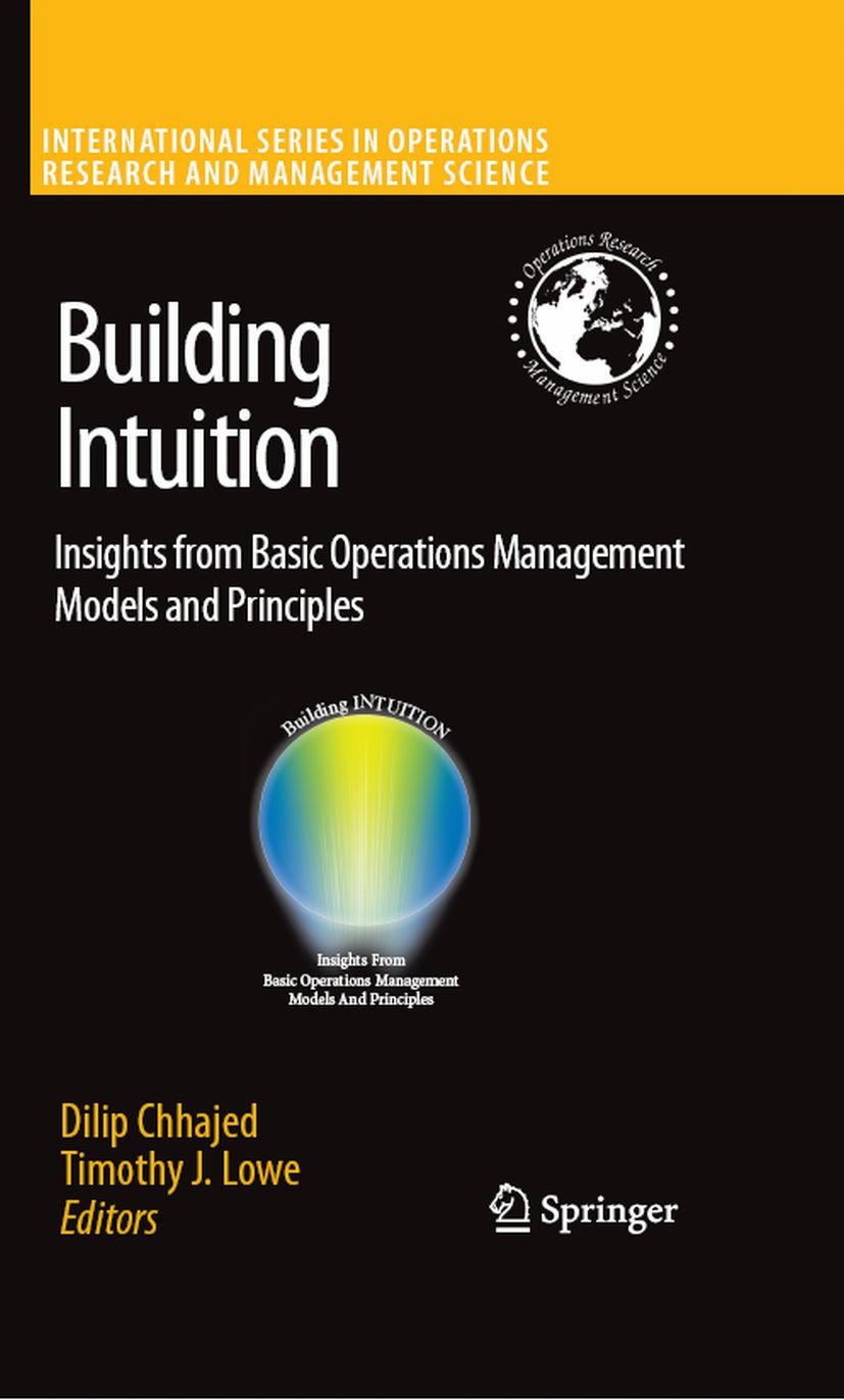 Titlebook: Building Intuition; Insights from Basic Dilip Chhajed,Timothy J. Lowe Book 2008 Springer-Verlag US 2008 Management.insights.linear optimiz Titlebook: Building Intuition; Insights from Basic Dilip Chhajed,Timothy J. Lowe Book 2008 Springer-Verlag US 2008 Management.insights.linear optimiz
