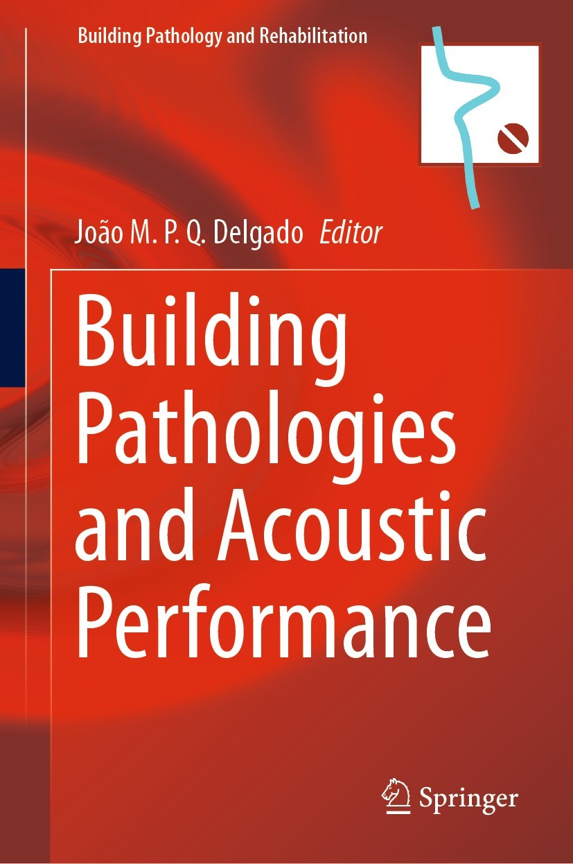 Titlebook: Building Pathologies and Acoustic Performance; João M. P. Q. Delgado Book 2021 The Editor(s) (if applicable) and The Author(s), under excl Titlebook: Building Pathologies and Acoustic Performance; João M. P. Q. Delgado Book 2021 The Editor(s) (if applicable) and The Author(s), under excl