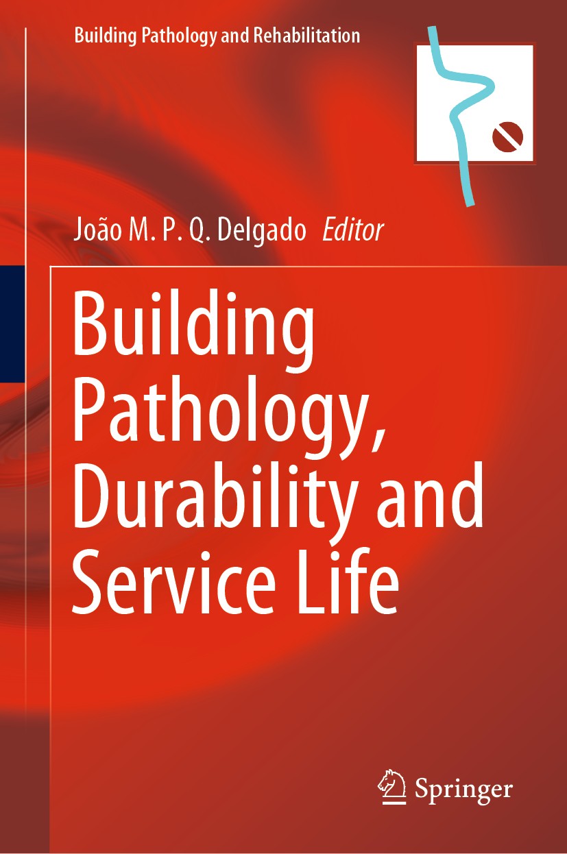 Titlebook: Building Pathology, Durability and Service Life; J.M.P.Q. Delgado Book 2020 The Editor(s) (if applicable) and The Author(s), under exclusi Titlebook: Building Pathology, Durability and Service Life; J.M.P.Q. Delgado Book 2020 The Editor(s) (if applicable) and The Author(s), under exclusi