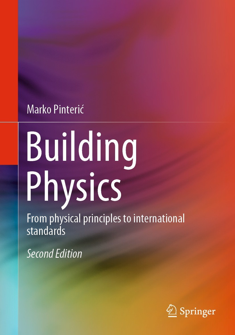 Titlebook: Building Physics; From physical princi Marko Pinterić Textbook 2021Latest edition The Editor(s) (if applicable) and The Author(s), under ex Titlebook: Building Physics; From physical princi Marko Pinterić Textbook 2021Latest edition The Editor(s) (if applicable) and The Author(s), under ex