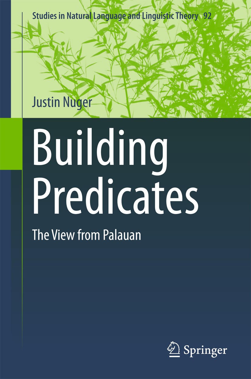 Titlebook: Building Predicates; The View from Palaua Justin Nuger Book 2016 Springer International Publishing Switzerland 2016 Differential object mar Titlebook: Building Predicates; The View from Palaua Justin Nuger Book 2016 Springer International Publishing Switzerland 2016 Differential object mar