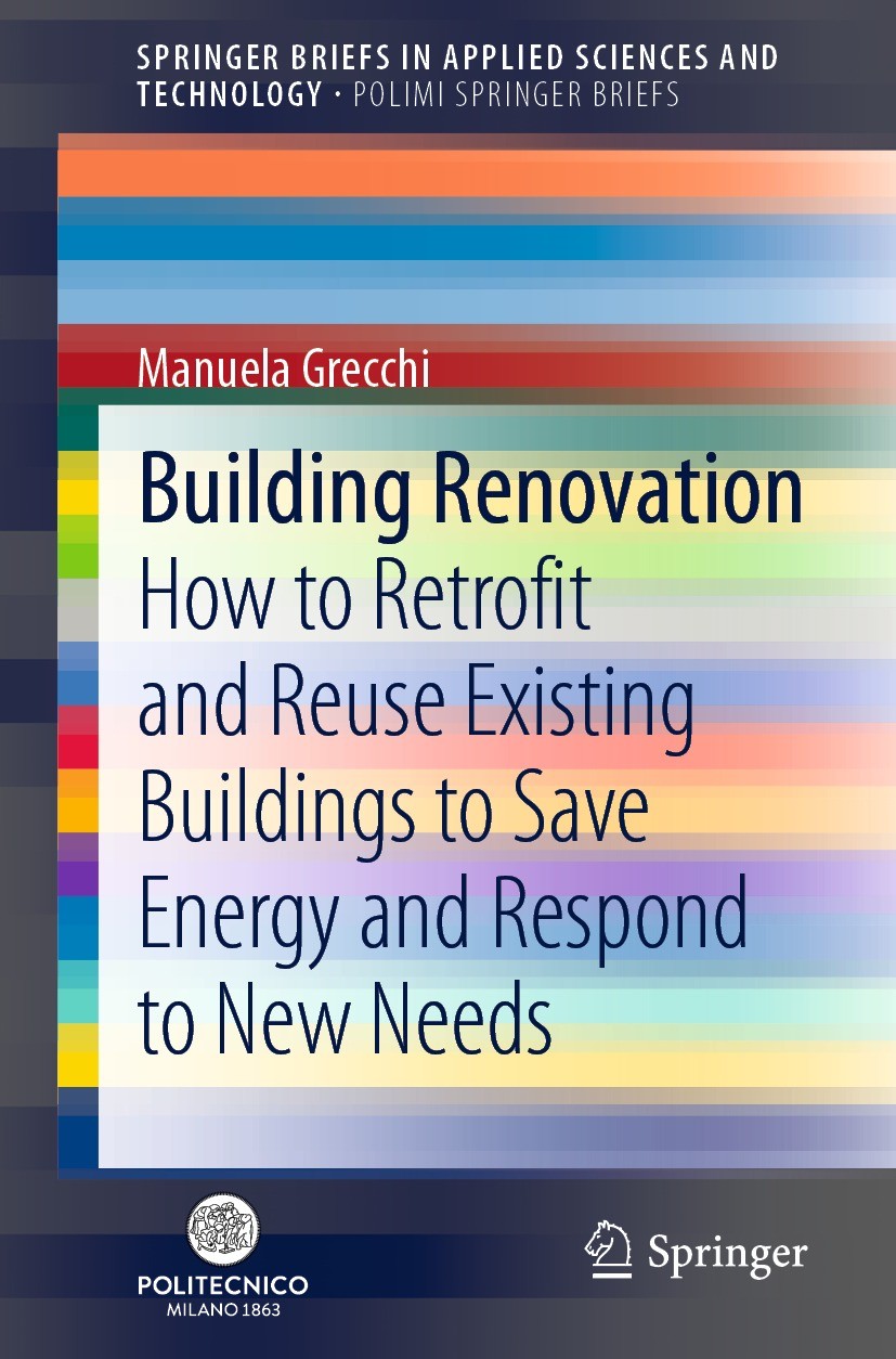 Titlebook: Building Renovation; How to Retrofit and Manuela Grecchi Book 2022 The Author(s), under exclusive license to Springer Nature Switzerland A Titlebook: Building Renovation; How to Retrofit and Manuela Grecchi Book 2022 The Author(s), under exclusive license to Springer Nature Switzerland A