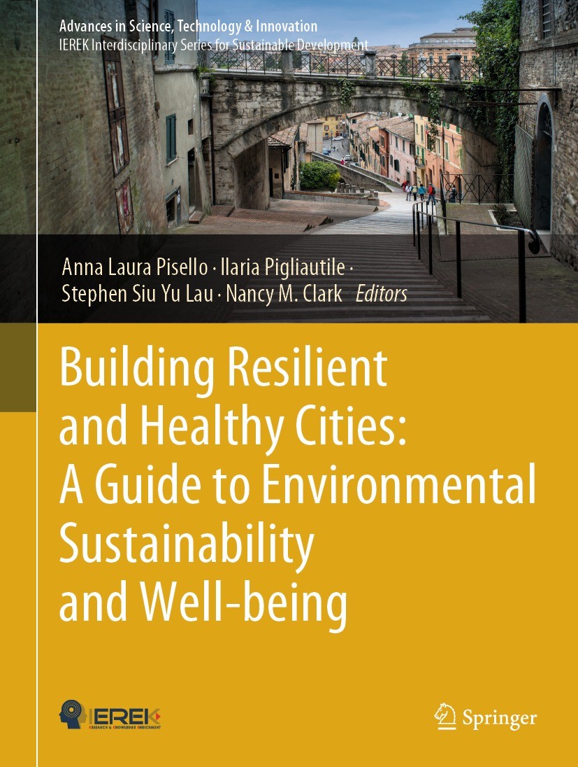 Titlebook: Building Resilient and Healthy Cities: A Guide to Environmental Sustainability and Well-being; Anna Laura Pisello,Ilaria Pigliautile,Nancy Titlebook: Building Resilient and Healthy Cities: A Guide to Environmental Sustainability and Well-being; Anna Laura Pisello,Ilaria Pigliautile,Nancy