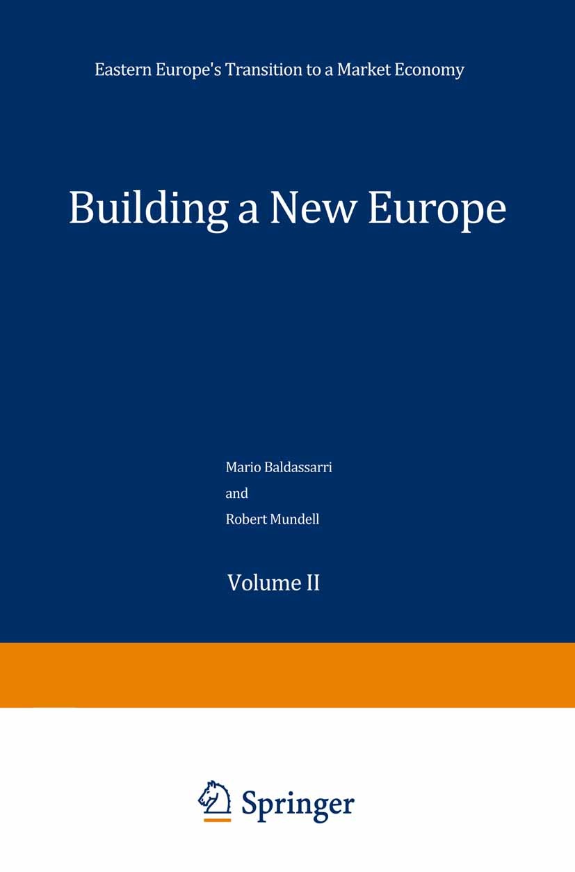 Titlebook: Building the New Europe; Volume 2: Eastern Eu Mario Baldassarri (Professor of Econmics),Robert M Book 1993 Palgrave Macmillan, a division o Titlebook: Building the New Europe; Volume 2: Eastern Eu Mario Baldassarri (Professor of Econmics),Robert M Book 1993 Palgrave Macmillan, a division o