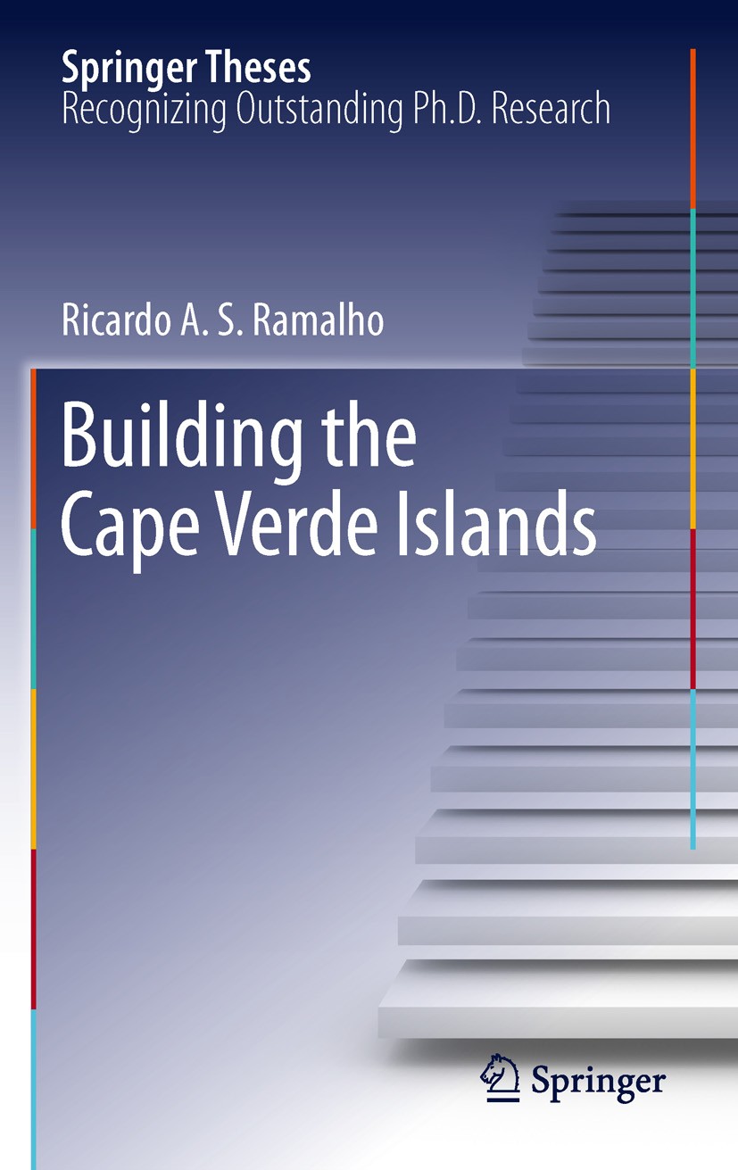 Titlebook: Building the Cape Verde Islands; Ricardo A. S. Ramalho Book 2011 Springer-Verlag Berlin Heidelberg 2011 Geology of Cape Verde Archipelago. Titlebook: Building the Cape Verde Islands; Ricardo A. S. Ramalho Book 2011 Springer-Verlag Berlin Heidelberg 2011 Geology of Cape Verde Archipelago.